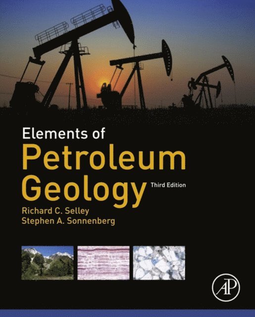 Stephen A. Sonnenberg, Richard C. Selley - Elements of Petroleum Geology, E-bok. Tillgänglighet: Lägg i varukorg