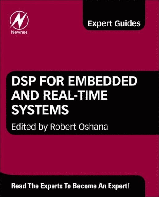 Robert Oshana - DSP for Embedded and Real-Time Systems, E-bok