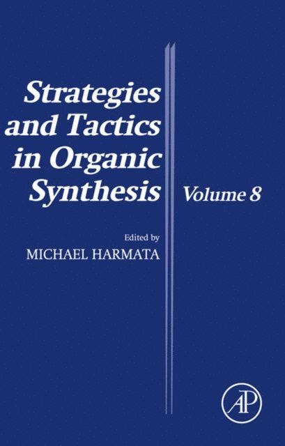 Michael Harmata - Strategies and Tactics in Organic Synthesis, E-bok