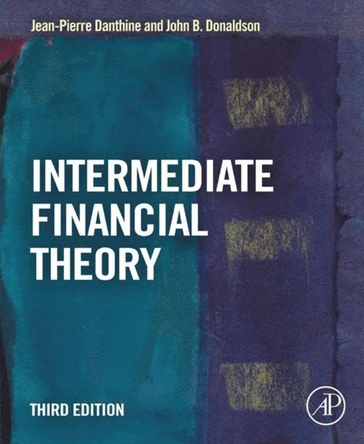 John B. Donaldson, Jean-Pierre Danthine - Intermediate Financial Theory, E-bok
