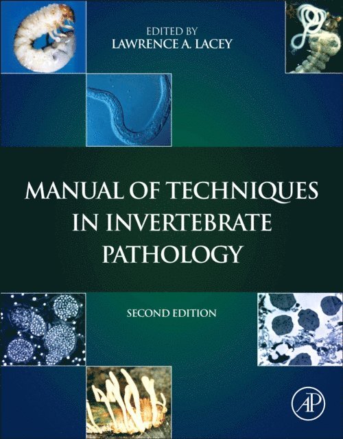 Lawrence A. Lacey - Manual of Techniques in Invertebrate Pathology, E-bok
