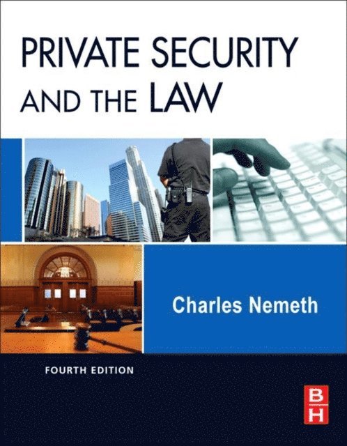 Charles Nemeth - Private Security and the Law, E-bok