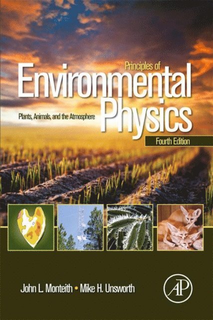 Mike Unsworth, John Monteith - Principles of Environmental Physics, E-bok