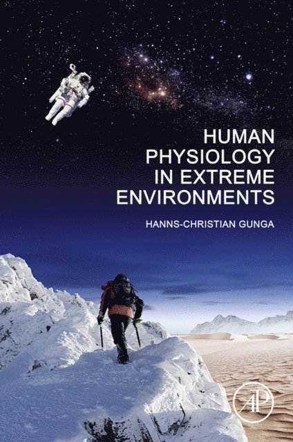 Hanns-Christian Gunga - Human Physiology in Extreme Environments, E-bok