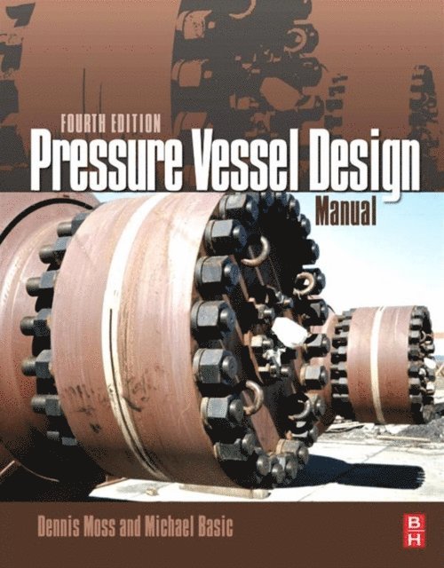 Michael M. Basic, Dennis R. Moss - Pressure Vessel Design Manual, E-bok. Tillgänglighet: Lägg i varukorg