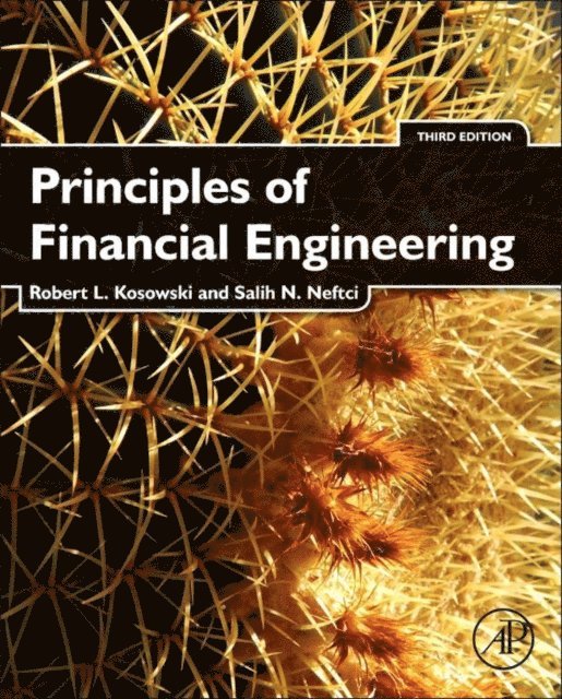 Salih N. Neftci, Robert Kosowski - Principles of Financial Engineering, E-bok. Tillgänglighet: Lägg i varukorg