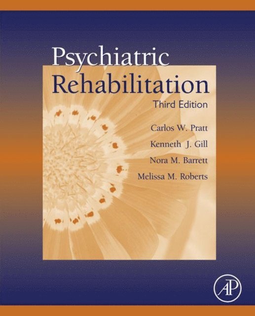 Melissa M. Roberts, Nora M. Barrett, Kenneth J. Gill, Carlos W. Pratt - Psychiatric Rehabilitation, E-bok