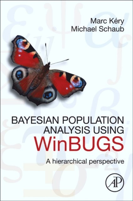 Michael Schaub, Marc Kery - Bayesian Population Analysis using WinBUGS, E-bok