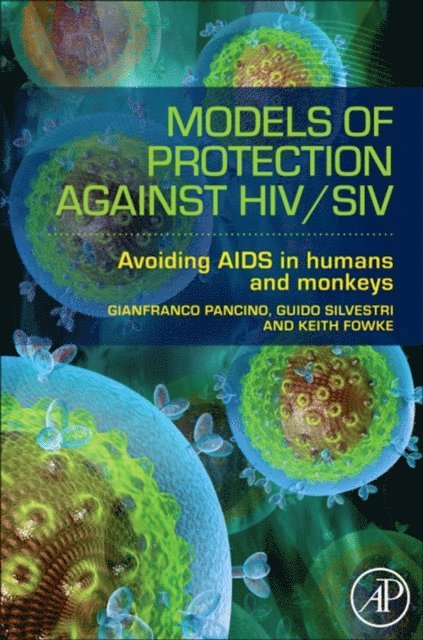 Keith Fowke, Guido Silvestri, Gianfranco Pancino - Models of Protection Against HIV/SIV, E-bok