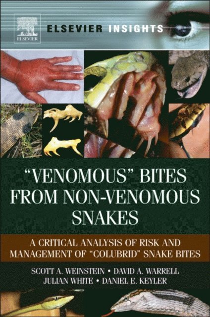 Daniel E Keyler, David A. Warrell, Scott A Weinstein - &quote;Venomous Bites from Non-Venomous Snakes, E-bok