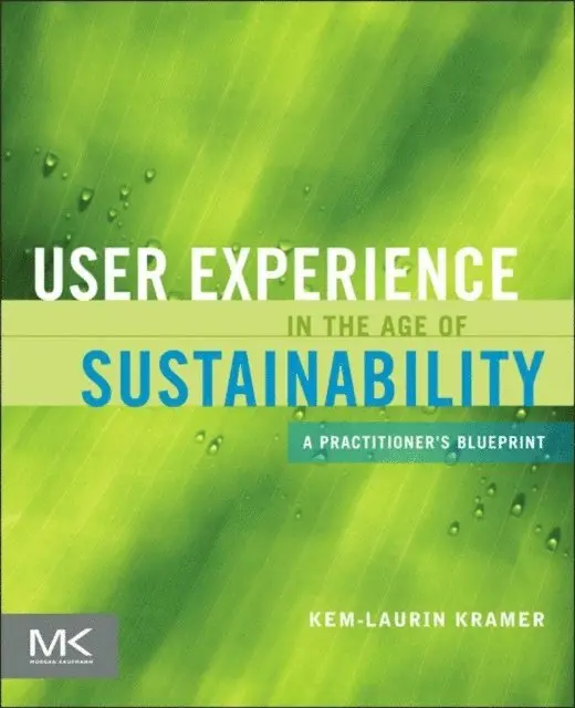 Kem-Laurin Kramer - User Experience in the Age of Sustainability, E-bok. Tillgänglighet: Lägg i varukorg
