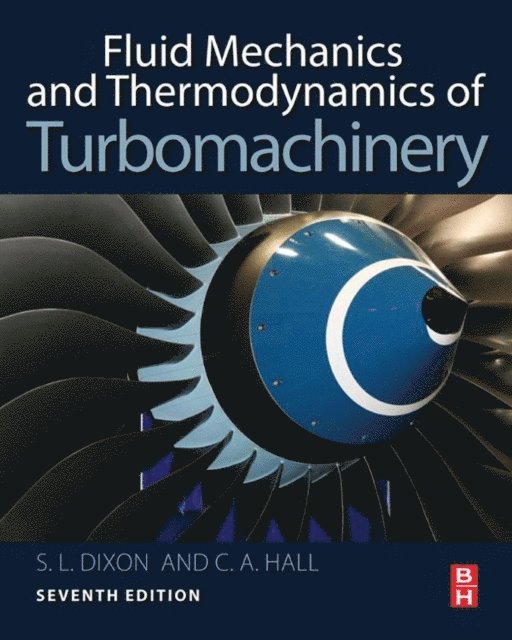 Cesare Hall, S. Larry Dixon - Fluid Mechanics and Thermodynamics of Turbomachinery, E-bok