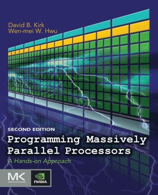 Wen-mei W. Hwu, David B. Kirk - Programming Massively Parallel Processors, E-bok