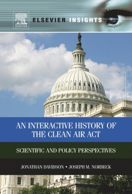 Joseph M Norbeck, Jonathan M Davidson - Interactive History of the Clean Air Act, E-bok