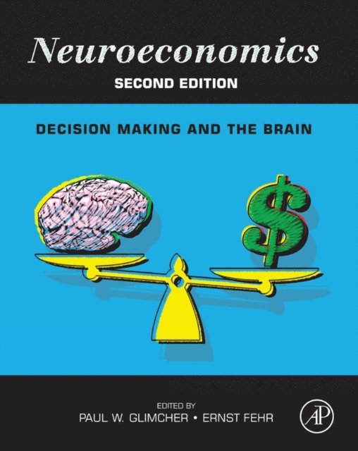 Paul W. Glimcher - Neuroeconomics, E-bok