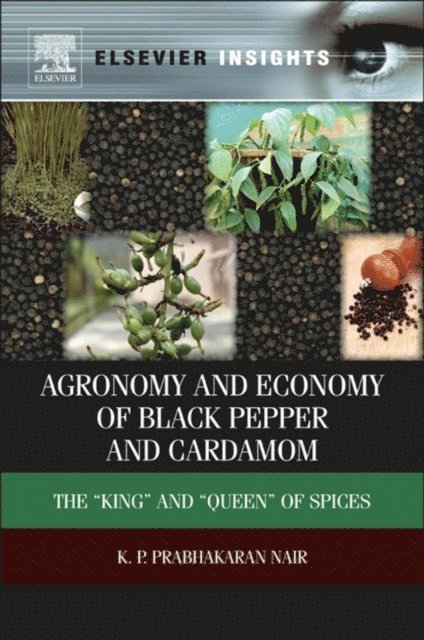 K.P. Prabhakaran Nair - Agronomy and Economy of Black Pepper and Cardamom, E-bok