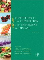 Ann M. Coulston, Carol J. Boushey, Mario Ferruzzi - Nutrition in the Prevention and Treatment of Disease, Inbunden