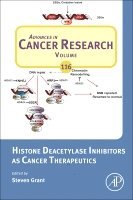 Histone Deacetylase Inhibitors as Cancer Therapeutics, Inbunden