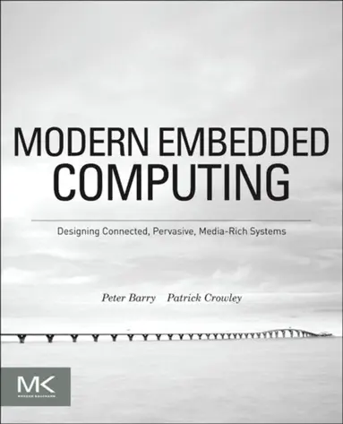 Patrick Crowley, Peter Barry - Modern Embedded Computing, E-bok