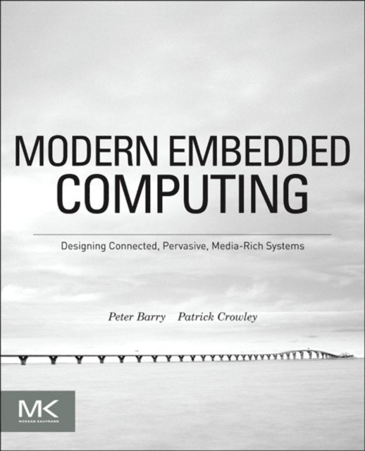 Patrick Crowley, Peter Barry - Modern Embedded Computing, E-bok