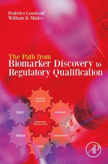 William B. Mattes, Federico Goodsaid - Path from Biomarker Discovery to Regulatory Qualification, E-bok. Tillgänglighet: Lägg i varukorg