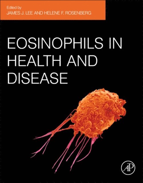 Helene F. Rosenberg, James J. Lee - Eosinophils in Health and Disease, E-bok