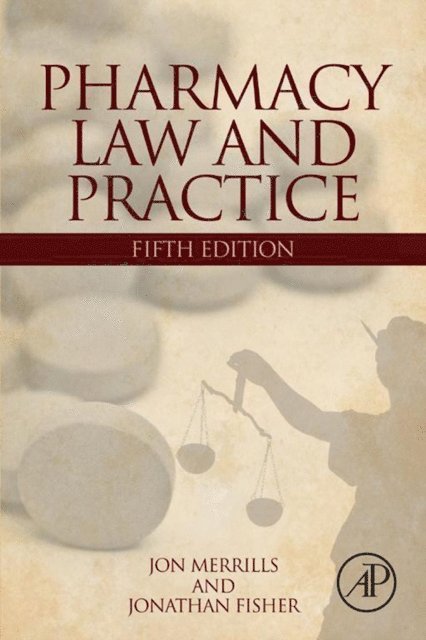Jonathan Fisher, Jon Merrills - Pharmacy Law and Practice, E-bok