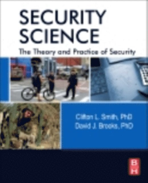 David J Brooks, Clifton Smith - Security Science, E-bok