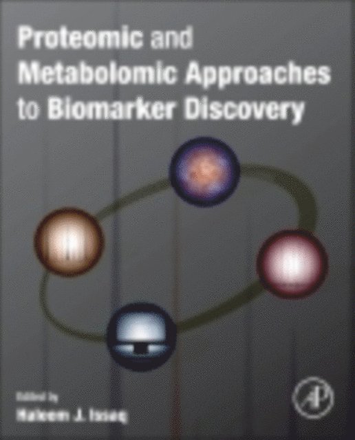 Haleem J. Issaq - Proteomic and Metabolomic Approaches to Biomarker Discovery, E-bok