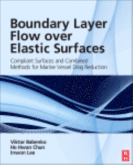 Inwon Lee, Ho-Hwan Chun, Viktor V. Babenko - Boundary Layer Flow over Elastic Surfaces, E-bok