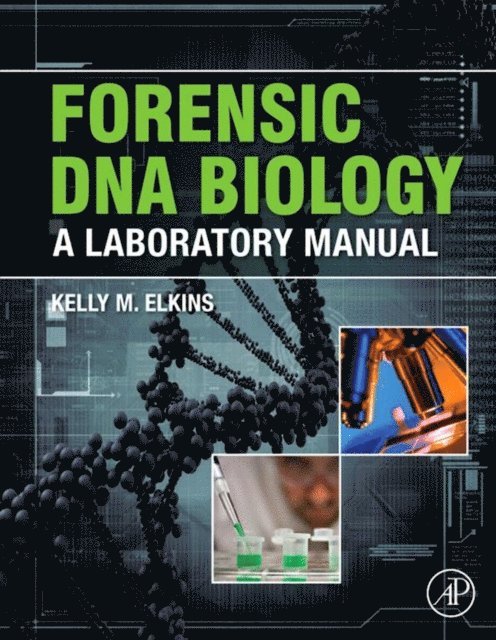 Kelly M. Elkins - Forensic DNA Biology, E-bok