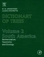 M.M. Grandtner, Julien Chevrette - Dictionary of Trees, Volume 2: South America, Inbunden. Tillgänglighet: Lägg i varukorg