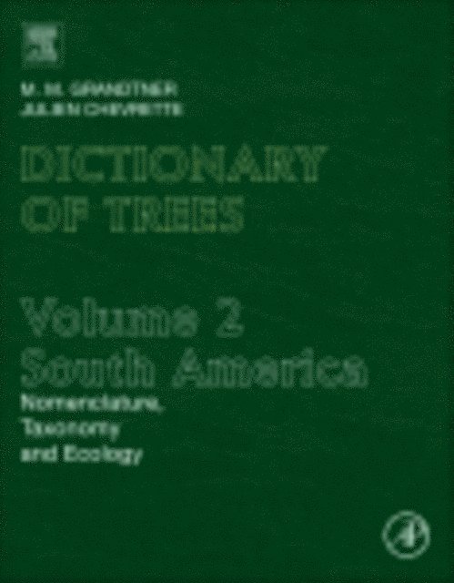 Julien Chevrette, M.M. Grandtner - Dictionary of Trees, Volume 2: South America, E-bok. Tillgänglighet: Lägg i varukorg
