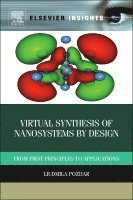 Liudmila Pozhar - Virtual Synthesis of Nanosystems by Design, Inbunden. Tillgänglighet: Lägg i varukorg