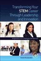 Pamela McCauley Bush - Transforming Your STEM Career Through Leadership and Innovation, Häftad. Tillgänglighet: Lägg i varukorg