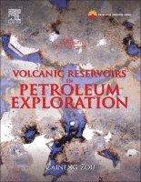 Caineng Zou - Volcanic Reservoirs in Petroleum Exploration, Inbunden. Tillgänglighet: Lägg i varukorg