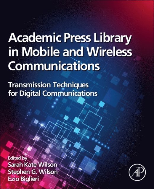 Stephen G. Wilson, Katie Wilson - Academic Press Library in Mobile and Wireless Communications, E-bok