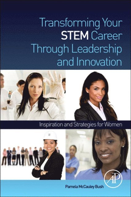 Pamela McCauley Bush - Transforming Your STEM Career Through Leadership and Innovation, E-bok. Tillgänglighet: Lägg i varukorg