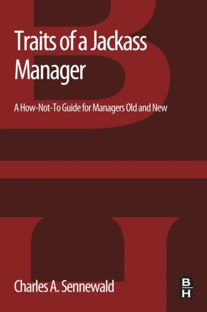 Charles A. Sennewald - Traits of a Jackass Manager, E-bok