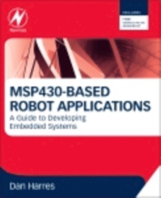 Dan Harres - MSP430-based Robot Applications, E-bok. Tillgänglighet: Lägg i varukorg