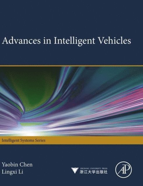 Lingxi Li, Yaobin Chen - Advances in Intelligent Vehicles, E-bok
