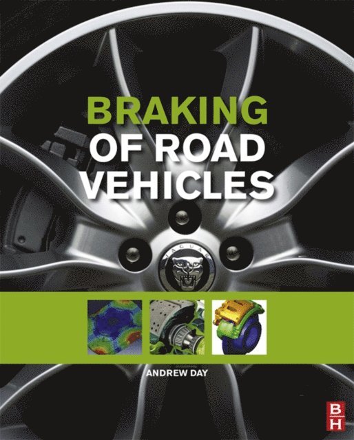 Andrew J. Day - Braking of Road Vehicles, E-bok