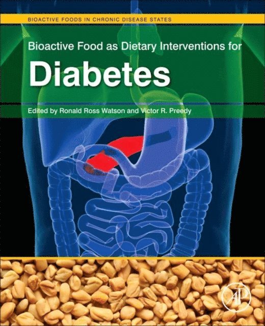 Victor R. Preedy, Ronald Ross Watson - Bioactive Food as Dietary Interventions for Diabetes, E-bok