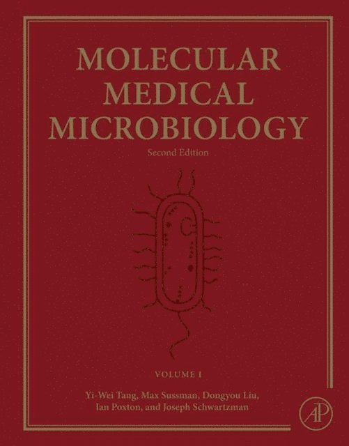 Joseph Schwartzman, Ian Poxton, Max Sussman, Dongyou Liu, Yi-Wei Tang - Molecular Medical Microbiology, E-bok