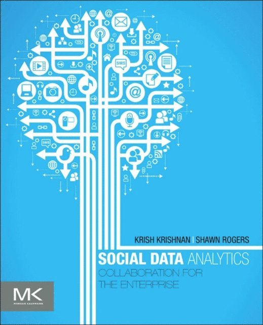 Shawn P. Rogers, Krish Krishnan - Social Data Analytics, E-bok