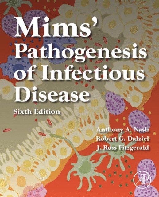 J. Ross Fitzgerald, Robert G. Dalziel, Anthony A. Nash - Mims' Pathogenesis of Infectious Disease, E-bok