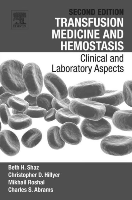 Christopher D. Hillyer, Beth H. Shaz - Transfusion Medicine and Hemostasis, E-bok