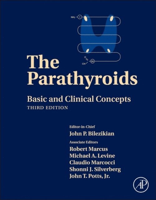 John T. Potts, Shonni J Silverberg, Claudio Marcocci, Michael A. Levine, Robert Marcus, John P. Bilezikian - Parathyroids, E-bok