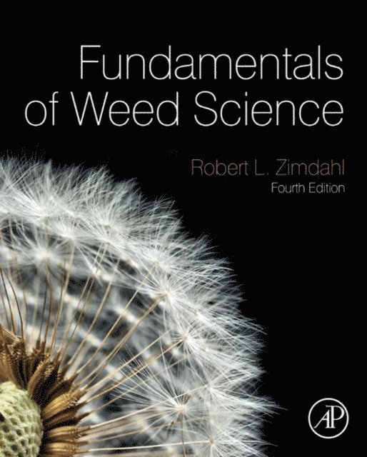 Robert L Zimdahl - Fundamentals of Weed Science, E-bok
