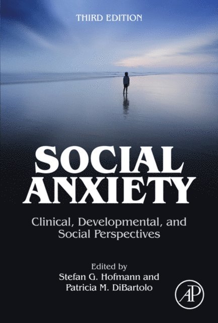 Stefan G. Hofmann, Patricia M. DiBartolo - Social Anxiety, E-bok
